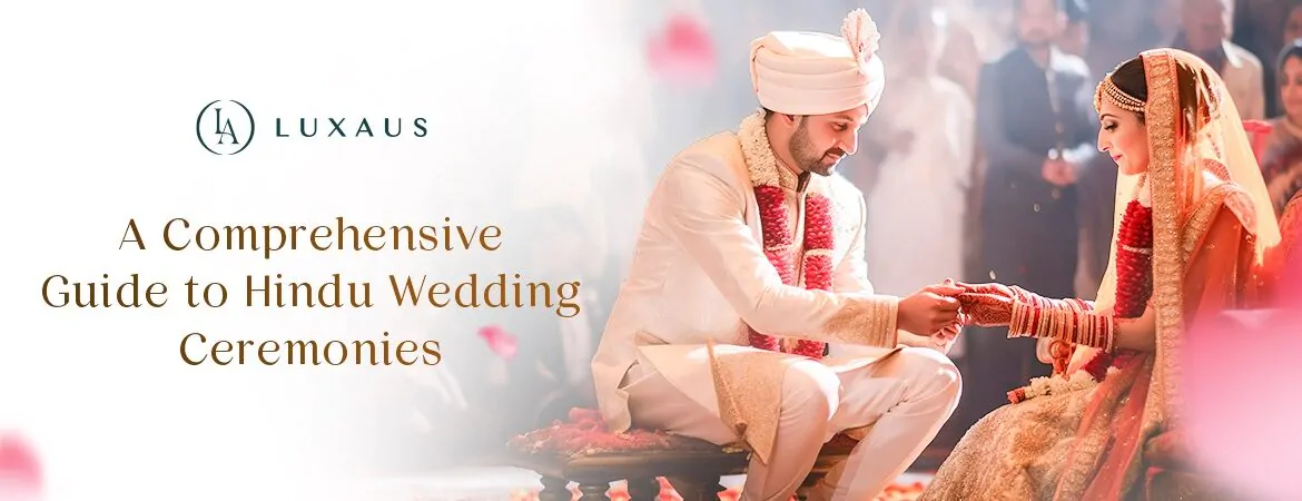 A Comprehensive Guide to Hindu Wedding Ceremonies